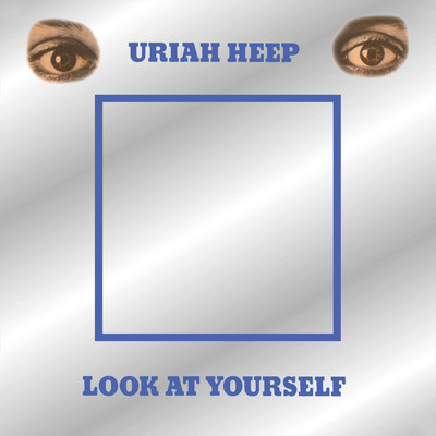 Look At Yourself (Alternative Single Version)/Uriah Heep