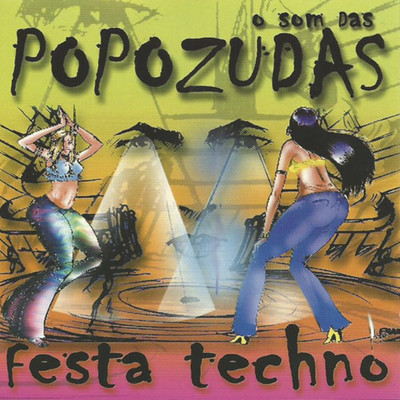 Festa Techno: O Som das Popozudas/Furacao 2000