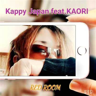 RED ROOM/Kappy Japan feat. KAORI