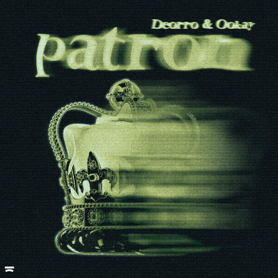 Patron/Deorro x Ookay