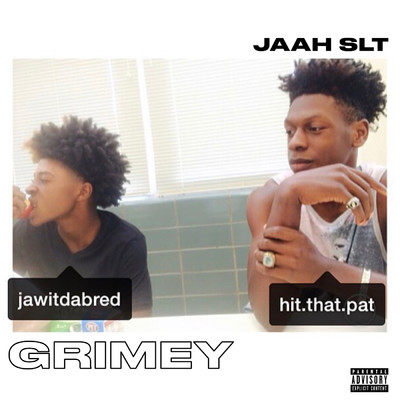 Grimey (Explicit) feat.Sleepwalkin SLT/Jaah SLT