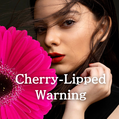 シングル/Cherry-Lipped Warning/yoricats