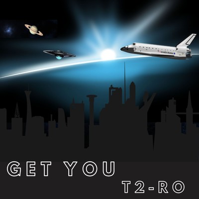 シングル/Get You (Explicit)/T2-RO