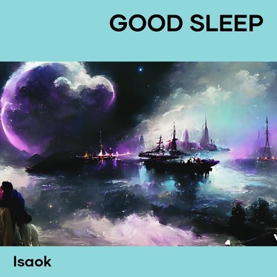 シングル/Good sleep/isaoK