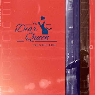 Dear Queen (feat. S TILL I DIE)/Esu