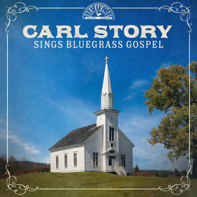 アルバム/Carl Story Sings Bluegrass Gospel/Carl Story