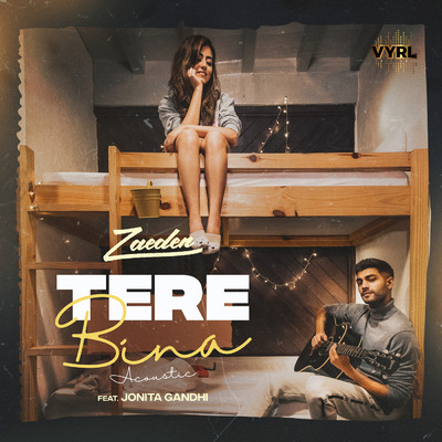 tere bina (featuring Jonita Gandhi／Acoustic)/Zaeden