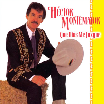 Que Dios Me Juzgue/Hector Montemayor