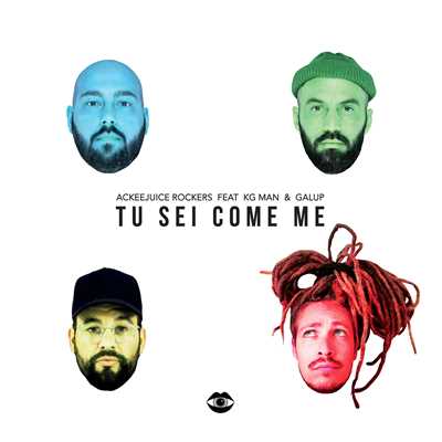 シングル/Tu Sei Come Me (featuring KG Man, Galup)/Ackeejuice Rockers