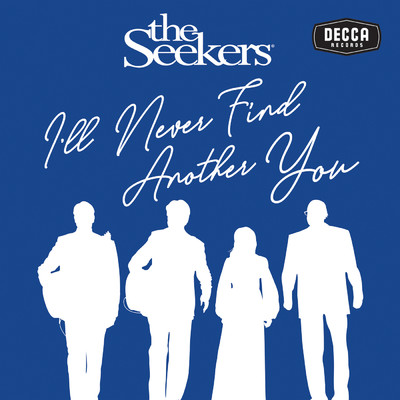 I'll Never Find Another You (Live)/The Seekers