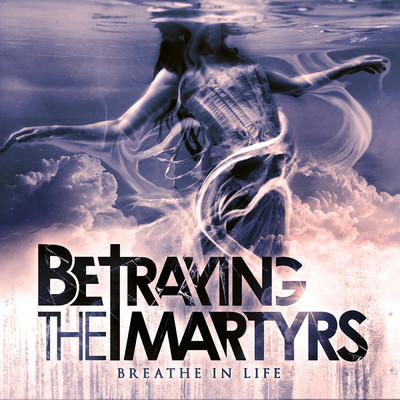 Leave It All Behind/Betraying The Martyrs