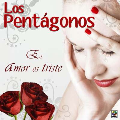 アルバム/El Amor Es Triste/Los Pentagonos