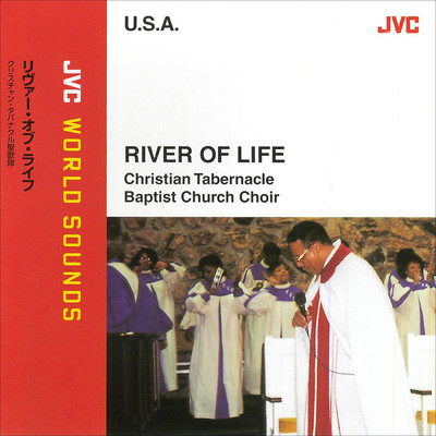 JVC WORLD SOUNDS ＜U.S.A.＞ RIVER OF LIFE/Pastor Maceo Woods & Christian Tabernacle Baptist Church Choir