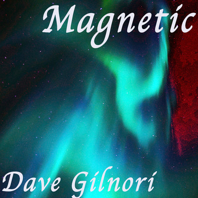 Magnetic/Dave Gilnori
