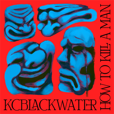 アルバム/How To Kill A Man/KC Blackwater