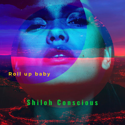 Let Roll up Baby (Live)/Shiloh Conscious