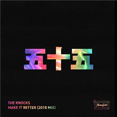 シングル/Make it Better (2018 Mix)/The Knocks
