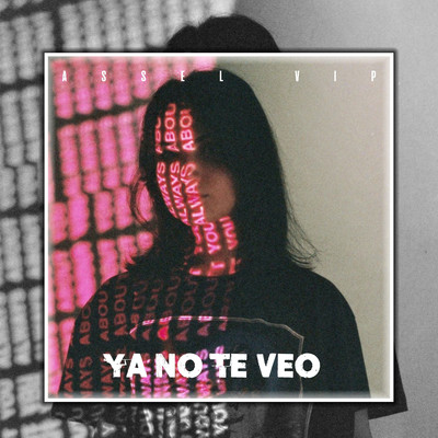 シングル/YA NO TE VEO/Assel Vip
