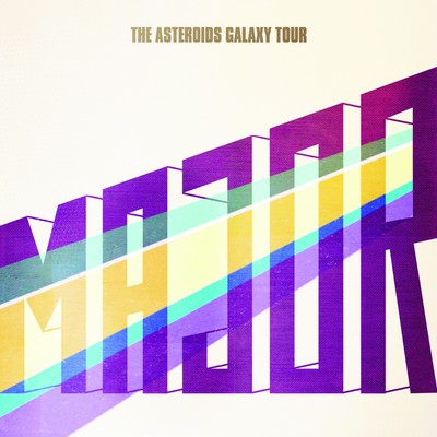 Major/The Asteroids Galaxy Tour