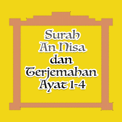 Surah An Nisa dan Terjemahan Ayat 1-4/H. Muammar ZA