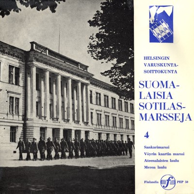 アルバム/Suomalaisia sotilasmarsseja 4/Helsingin Varuskuntasoittokunta