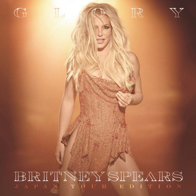 アルバム/Glory : Japan Tour Edition (Explicit)/Britney Spears
