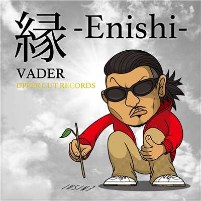 縁 - Enishi/VADER