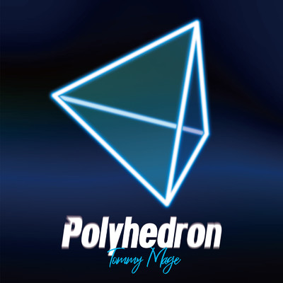 アルバム/Polyhedron/Tommy Mage