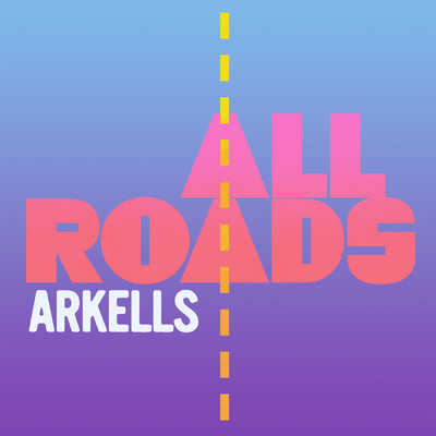 アルバム/All Roads (Single)/Arkells