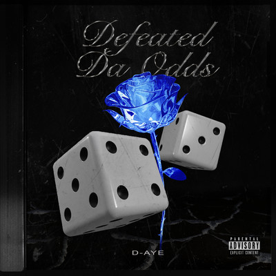 Defeated Da Odds (Explicit)/D-Aye