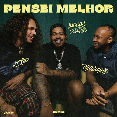 Pensei Melhor Feat. Thiaguinho & Luccas Carlos (featuring Thiaguinho, Luccas Carlos／Remix)/Vitao