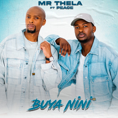 Buya Nini (featuring Peace)/Mr Thela