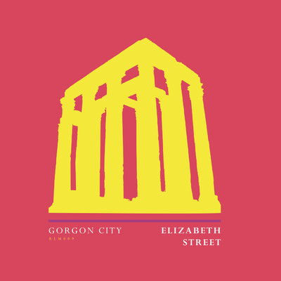 Elizabeth Street/ゴーゴン・シティ