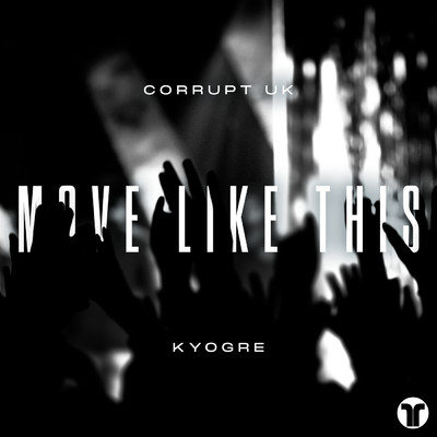 Corrupt (UK)／kyogre