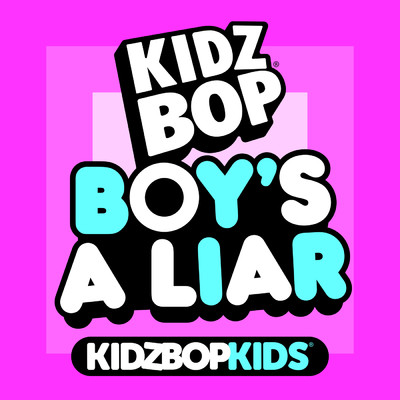 Boy's a liar/キッズ・ボップ