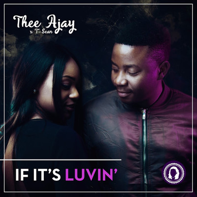 If It's Luvin' (feat. T-Sean)/Thee AJay