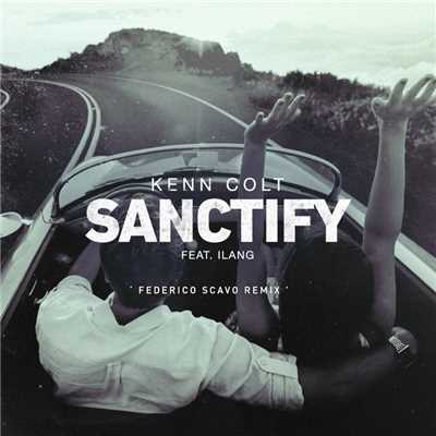 Sanctify (feat. Ilang) [Federico Scavo Remix]/Kenn Colt