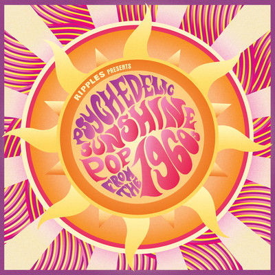 アルバム/Ripples Presents: Psychedelic Sunshine Pop from the 1960s/Various Artists