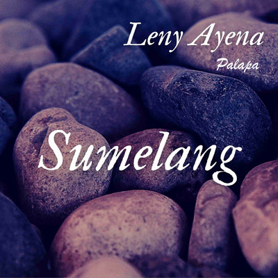 Sumelang/Leny Ayena Palapa