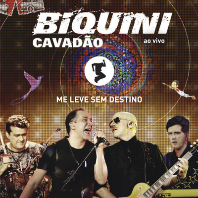 アルバム/Me Leve Sem Destino (Ao Vivo)/Biquini Cavadao