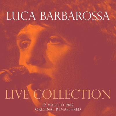 Se potesse parlare la mia chitarra (Live 12 Maggio 1982)/Luca Barbarossa