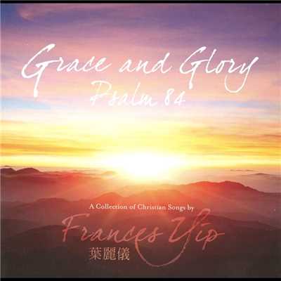 アルバム/Grace and Glory: Psalm 84/Frances Yip