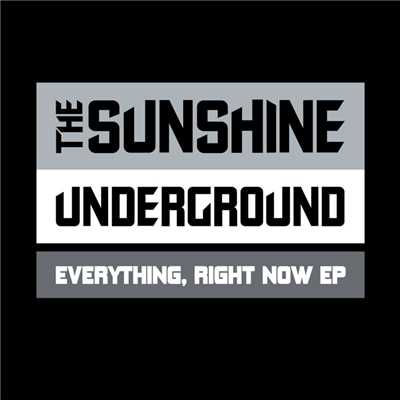 アルバム/Everything, Right Now EP/The Sunshine Underground