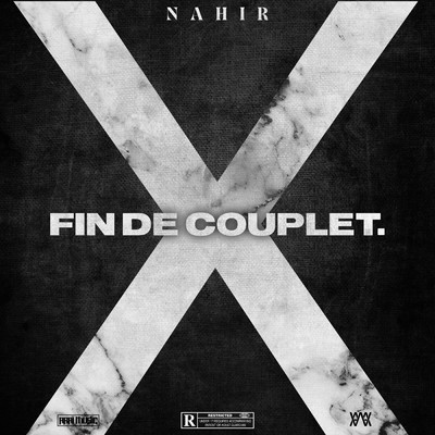 Fin de couplet X (Explicit)/Nahir