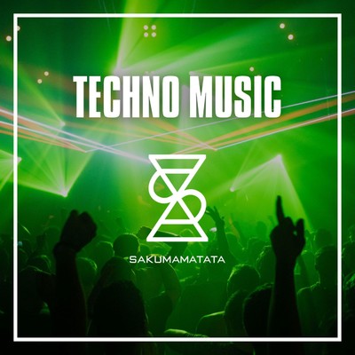 アルバム/Techno Music/SAKUMAMATATA