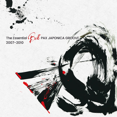 アルバム/The Essential Best PAX JAPONICA GROOVE 2007-2010/PAX JAPONICA GROOVE