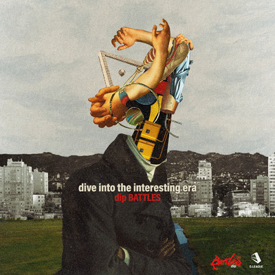 シングル/dive into the interesting era/dip BATTLES & Jazz2.0