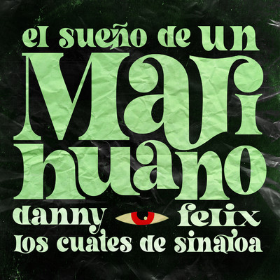 El Sueno De Un Marihuano/Danny Felix／Los Cuates De Sinaloa