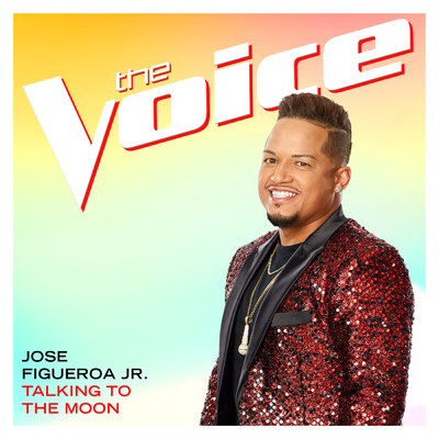 シングル/Talking to the Moon (The Voice Performance)/Jose Figueroa Jr.