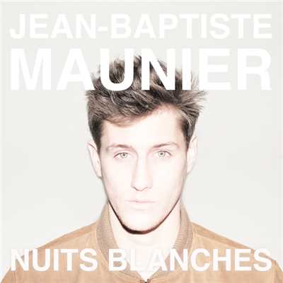 Nuits blanches/Jean-Baptiste Maunier
